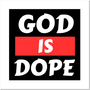 God Is Dope | Christian Saying Posters and Art